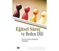 Eğitsel Süreç ve Beden Dili - Nihat Çalışkan - Anı Yayıncılık