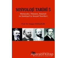 Sosyoloji Tarihi 5 - Sezgin Kızılçelik - Anı Yayıncılık