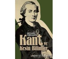 Kant ve Kesin Bilimler - Michael Friedman - Alfa Yayınları