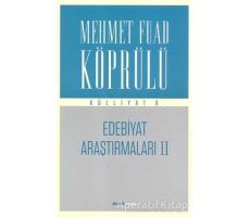 Edebiyat Araştırmaları 2 : Mehmet Fuad Köprülü Külliyatı 6 - Mehmed Fuad Köprülü - Alfa Yayınları