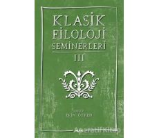 Klasik Filoloji Seminerleri 3 - Kolektif - Alfa Yayınları
