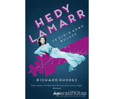 Hedy Lamarr ve Çığır Açan Buluşu - Richard Rhodes - Alfa Yayınları
