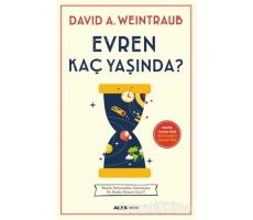 Evren Kaç Yaşında? - David A. Weintraub - Alfa Yayınları