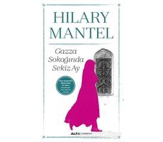 Gazza Sokağında Sekiz Ay - Hilary Mantel - Alfa Yayınları