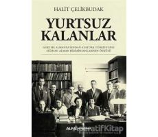 Yurtsuz Kalanlar - Halit Çelikbudak - Alfa Yayınları