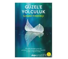 Güzele Yolcukluk - İlhami Fındıkçı - Alfa Yayınları