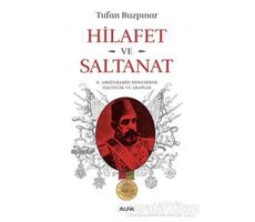 Hilafet Ve Saltanat­ - Tufan Buzpınar - Alfa Yayınları