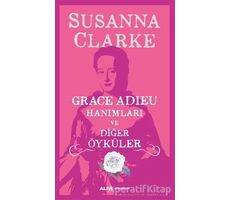 Grace Adieu Hanımları Ve Diğer Öyküler - Susanna Clarke - Alfa Yayınları