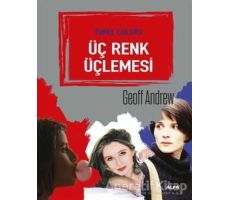 Üç Renk Üçlemesi - Geoff Andrew - Alfa Yayınları