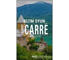 Bizim Oyun - John Le Carre - Alfa Yayınları