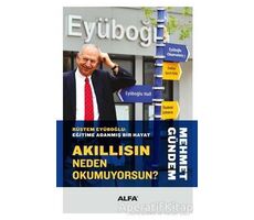 Akıllısın Neden Okumuyorsun? - Mehmet Gündem - Alfa Yayınları