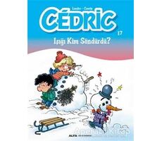 Cedric 17 - Işığı Kim Söndürdü? - Kolektif - Alfa Yayınları