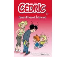 Cedric 23 - Onunla Evlenmek İstiyorum! - Laudec Cauvin - Alfa Yayınları