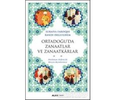 Ortadoğu’da Zanaatlar ve Zanaatkarlar - Suraiya Faroqhi - Alfa Yayınları