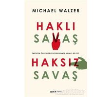 Haklı Savaş - Haksız Savaş - Michael Walzer - Alfa Yayınları