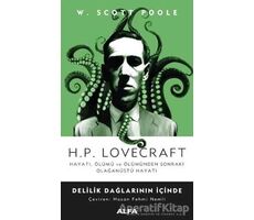 H.P. Lovecraft - Delilik Dağlarının İçinde - W. Scott Poole - Alfa Yayınları