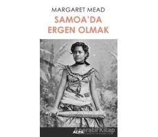 Samoa’da Ergen Olmak - Margaret Mead - Alfa Yayınları