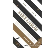 Kader Ajanları - Toplu Öyküler (2. Cilt) - Philip K. Dick - Alfa Yayınları