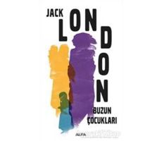 Buzun Çocukları - Jack London - Alfa Yayınları