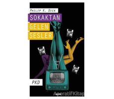 Sokaktan Gelen Sesler - Philip K. Dick - Alfa Yayınları