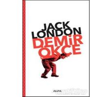 Demir Ökçe - Jack London - Alfa Yayınları