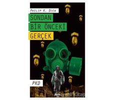 Sondan Bir Önceki Gerçek - Philip K. Dick - Alfa Yayınları