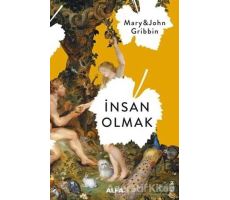 İnsan Olmak - John Gribbin - Alfa Yayınları