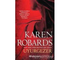 Uyurgezer - Karen Robards - Epsilon Yayınevi