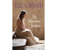 Hiç Umudum Yokken - Julie Garwood - Epsilon Yayınevi