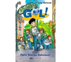 Gol! 6 - Paris Yolcusu Kalmasın - Luigi Garlando - Epsilon Yayınevi