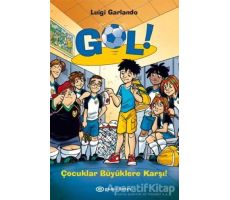 Gol! 7: Çocuklar Büyüklere Karşı! - Luigi Garlando - Epsilon Yayınevi