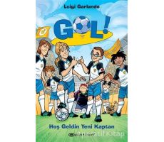 Hoş Geldin Yeni Kaptan - Gol 8 - Luigi Garlando - Epsilon Yayınevi