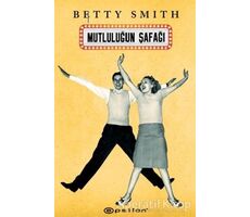 Mutluluğun Şafağı - Betty Smith - Epsilon Yayınevi