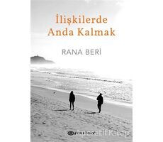 İlişkilerde Anda Kalmak - Rana Beri - Epsilon Yayınevi