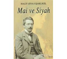 Mai ve Siyah - Halid Ziya Uşaklıgil - İskele Yayıncılık