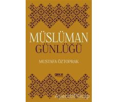 Müslüman Günlüğü - Mustafa Öztoprak - Gece Kitaplığı