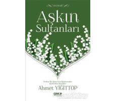 Aşkın Sultanları - Ahmet Yiğittop - Gece Kitaplığı