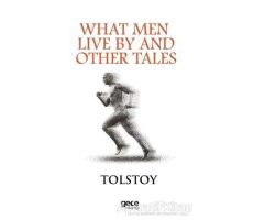 What Men Live By And Other Tales - Lev Nikolayeviç Tolstoy - Gece Kitaplığı