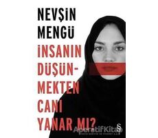 İnsanın Düşünmekten Canı Yanar mı? - Nevşin Mengü - Everest Yayınları