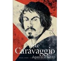 İşte Caravaggio - Annabel Howard - Hep Kitap