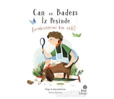 Can ve Badem İz Peşinde - Kurabiyelerimi Kim Yedi? - Özge A. Lokmanhekim - Hep Kitap