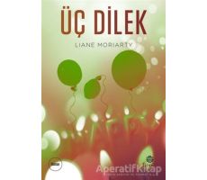 Üç Dilek - Liane Moriarty - Hep Kitap