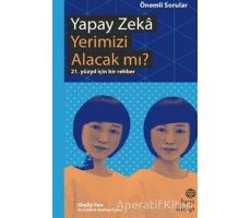 Yapay Zeka Yerimizi Alacak mı? - Shelly Fan - Hep Kitap