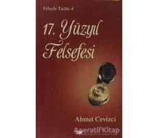 17. Yüzyıl Felsefesi - Ahmet Cevizci - Say Yayınları