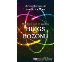 Maddenin En Son Yapıtas¸ı Higgs Bozonu - Christophe Grojean - Say Yayınları