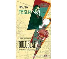 Buluşlarım - Nikola Tesla - Say Yayınları
