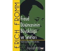 Freud Düşüncesinin Büyüklüğü ve Sınırları - Erich Fromm - Say Yayınları