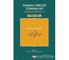 Osmanlı Türkçesi Öğrenim Seti Çözümlü Metinler 8 - Mehmet Kanar - Say Yayınları