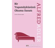 Bir Yaşamöyküsünü Okuma Sanatı - Alfred Adler - Say Yayınları