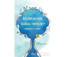 Bilim Nedir Nasıl Yapılır? - Gregory N. Derry - Say Yayınları